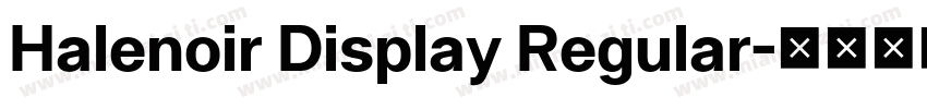 Halenoir Display Regular字体转换